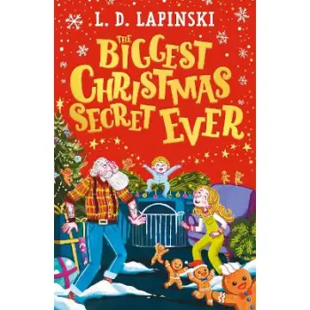 The Biggest Christmas Secret Ever : A laugh out loud story of family Christmas chaos! PB