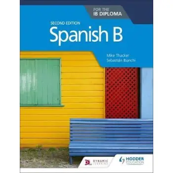 SPANISH B FOR THE IB DIPLOMA SECOND EDITION PB