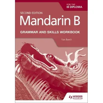Mandarin B for the IB Diploma - Grammar And Skills Workbook