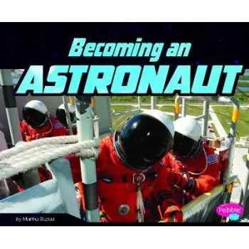 Becoming an Astronaut (Astronaut's Life)