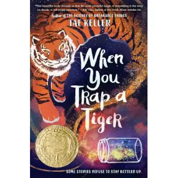 WHEN YOU TRAP A TIGER