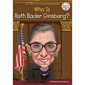 WHO WAS RUTH BADER GINSBURG?