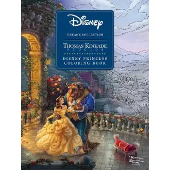 DISNEY DREAMS COLLECTION THOMAS KINKADE STUDIOS DISNEY PRINCESS COLORING BOOK PB