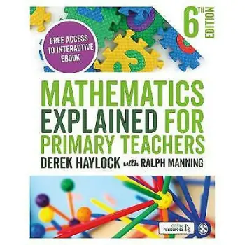 MATHEMATICS EXPLAINED FOR PRIMARY TEACHERS