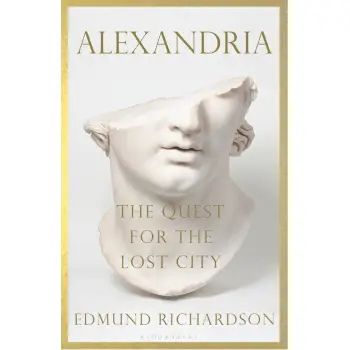 ALEXANDRIA : THE QUEST FOR THE LOST CITY