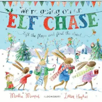 WE'RE GOING ON AN ELF CHASE: BOARD BOOK