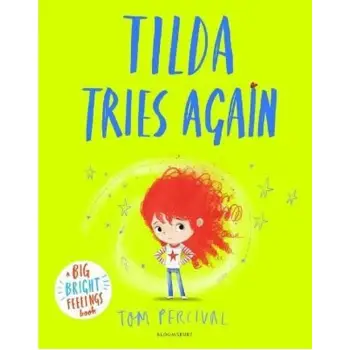 BIG BRIGHT FEELINGS : TILDA TRIES AGAIN