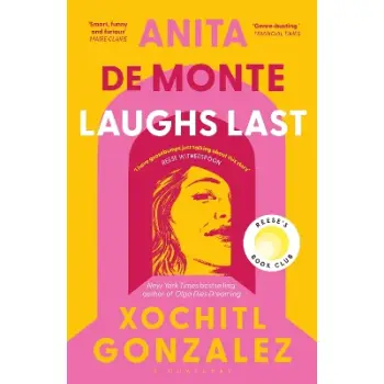 ANITA DE MONTE LAUGHS LAST : A REESE WITHERSPOON BOOK CLUB PICK PB