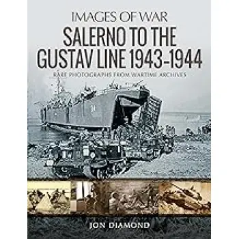 INVASION OF THE ITALIAN MAINLAND : SALERNO TO THE GUSTAV LINE, 1943-1944 PB