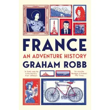FRANCE: AN ADVENTURE HISTORY PB MME