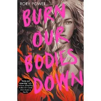 BURN OUR BODIES DOWN