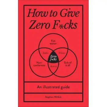 HOW TO GIVE ZERO F*CKS