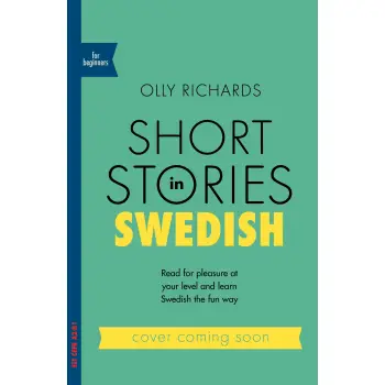 SHORT STORIES IN SWEDISH FOR BEGINNERS