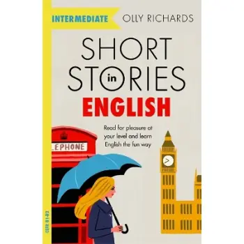 Short Stories in English for Intermediate Learners : Read for pleasure at your level, expand your vo PB