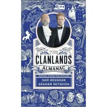 THE CLANLANDS ALMANAC : SEASONAL STORIES FROM SCOTLAND