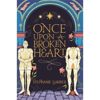 ONCE UPON A BROKEN HEART