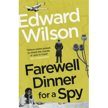 FAREWELL DINNER FOR A SPY : A TELEGRAPH CRIME THRILLER OF THE YEAR PB