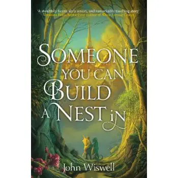 SOMEONE YOU CAN BUILD A NEST IN