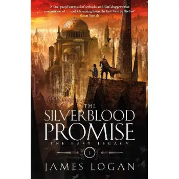 THE LAST LEGACY - BOOK 1: THE SILVERBLOOD PROMISE PB
