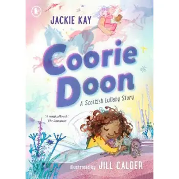 COORIE DOON: A SCOTTISH LULLABY STORY PB