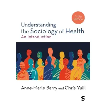 UNDERSTANDING THE SOCIOLOGY OF HEALTH 6TH ED PB