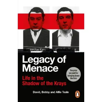 LEGACY OF MENACE : LIFE IN THE SHADOW OF THE KRAYS PB
