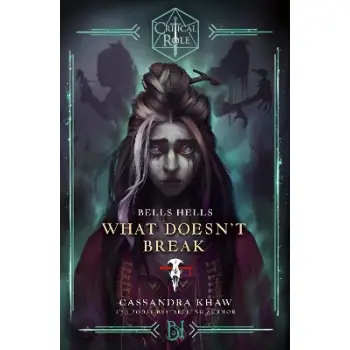 CRITICAL ROLE: BELLS HELLS - WHAT DOESN'T BREAK TPB