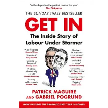 GET IN : THE INSIDE STORY OF LABOUR UNDER STARMER PB