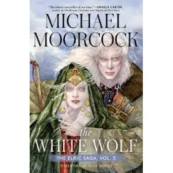 The White Wolf : The Elric Saga Part 3 : 3 HC