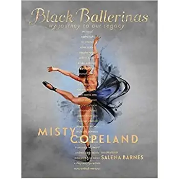 BLACK BALLERINAS : MY JOURNEY TO OUR LEGACY