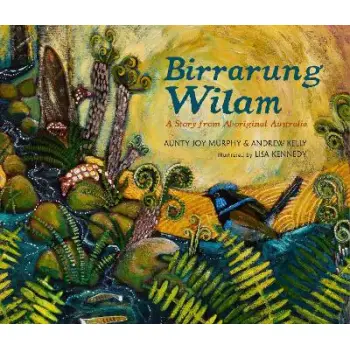 Birrarung Wilam: A Story from Aboriginal Australia
