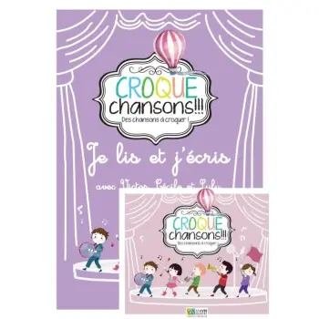 CROQUE CHANSONS PACK B LECTURE & ECRITURE