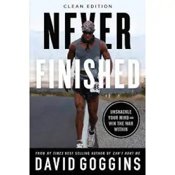 Never Finished: Unshackle Your Mind and Win the War Within - Clean Edition PB