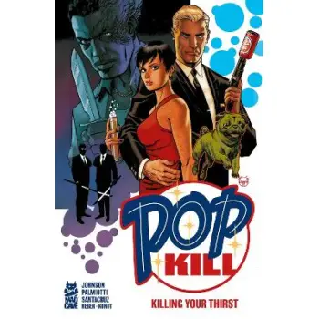 Pop Kill: Killing Your Thirst Deluxe Edition    HC