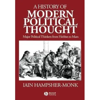 HISTORY OF MODERN POLITICAL THOUGHT: MAJOR POLITICAL THINKERS FROM HOBBES TO MARX PB