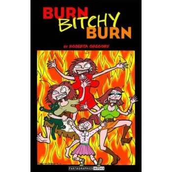 Burn, Bitchy, Burn