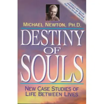 DESTINY OF SOULS:NEW CASE STUDIES OF LIFE BETWEEN LIVES PB