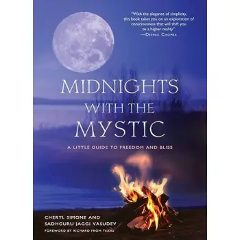 Midnights with the Mystic : A Little Guide to Freedom and Bliss