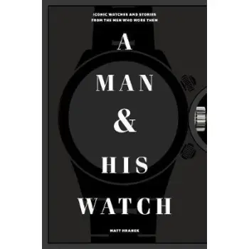 A MAN AND HIS WATCH HC