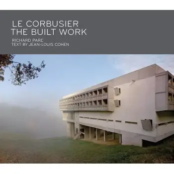 LE CORBUSIER: THE BUILT WORK HC
