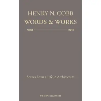 HENRY N. COBB: WORDS & WORKS 1948-2018 HC