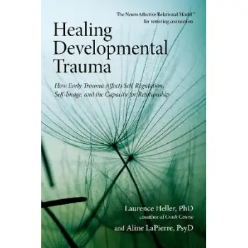HEALING DEVELOPMENTAL TRAUMA