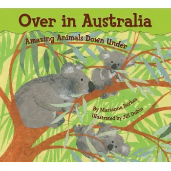 OVER IN AUSTRALIA: AMAZING ANIMALS DOWN UNDER