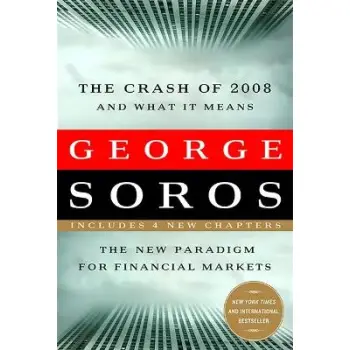 THE CRASH OF 2008 AND WHAT IT MEANS: THE NEW PARADIGM FOR FINANCIAL MARKETS 2ND ED PB