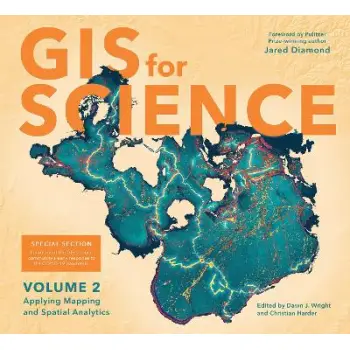 GIS for Science, Volume 2 : Applying Mapping and Spatial Analytics