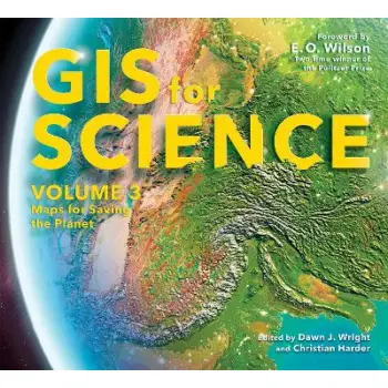 GIS for Science, Volume 3 : Maps for Saving the Planet