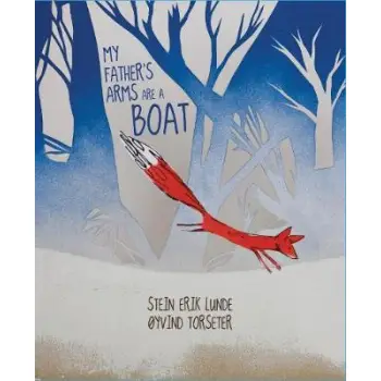 MY FATHER'S ARMS ARE A BOAT  HC