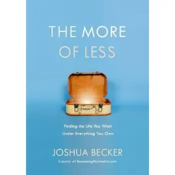 THE MORE OF LESS