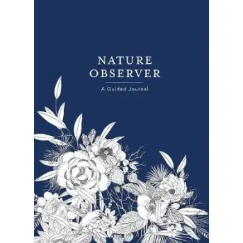 NATURE OBSERVER : A GUIDED JOURNAL HC