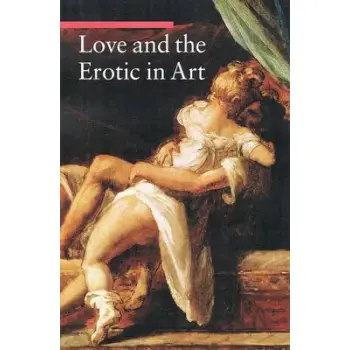 LOVE AND THE EROTIC IN ART